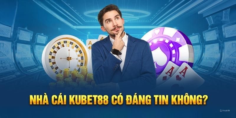 Giải đáp Kubet88 có an toàn không